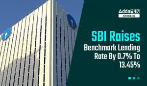 SBI Raises Benchmark Lending Rate By 0.7% To 13.45%