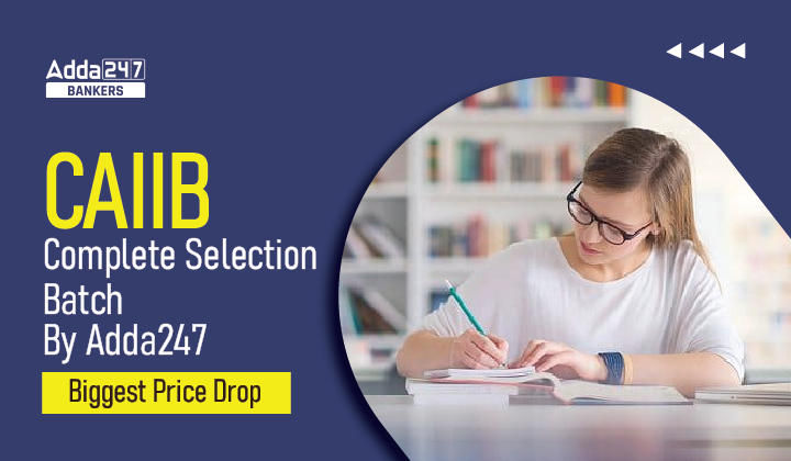CAIIB Complete Selection Batch By Adda247: Biggest Price Drop |_40.1