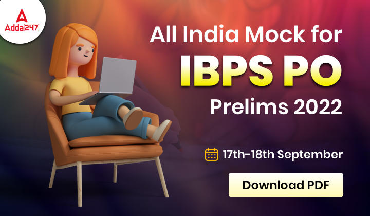 Download PDF of All India Mock for IBPS PO Prelims 2022 (17th-18th September)_40.1