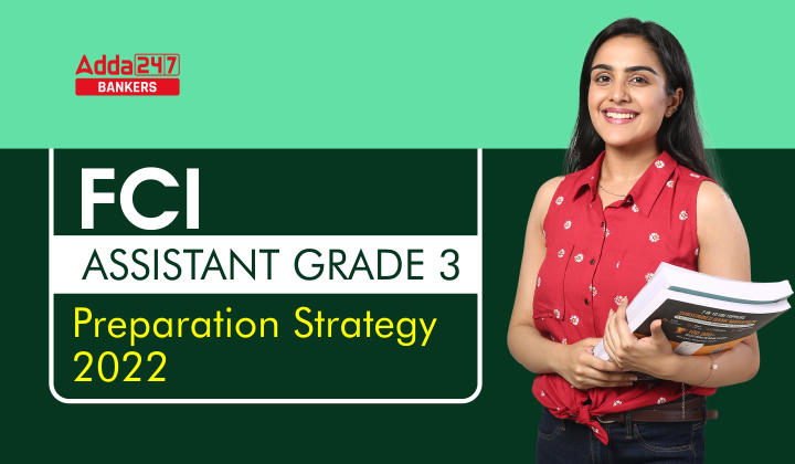 FCI Assistant Grade 3 Preparation Strategy 2022_40.1