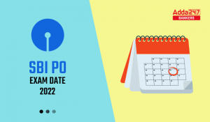SBI PO Exam Date 2022 Out, PO Exam Schedule PDF