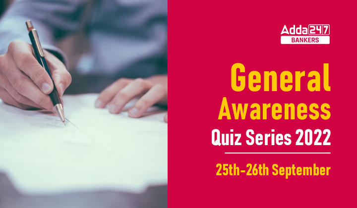 General Awareness Quiz Series 2022: 25th-26th September_40.1