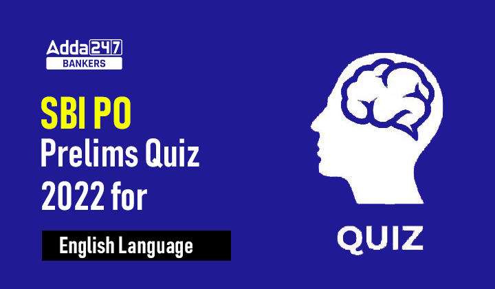 English Quizzes For SBI PO Prelims 2022- 1st October_40.1