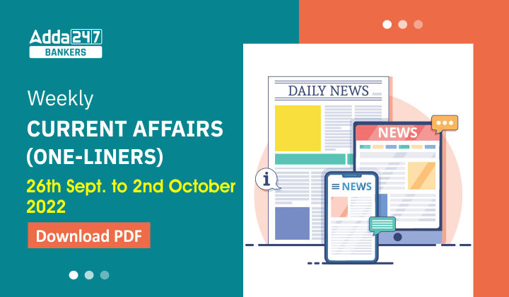 Weekly Current Affairs One-Liners | 26th September to 02nd October 2022_40.1