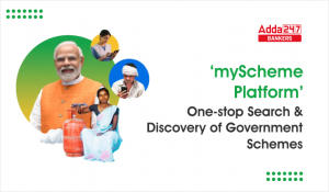 ‘myScheme Platform’ :One-stop search and discovery of Government Schemes