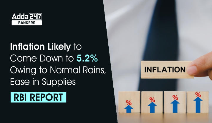 Inflation likely to come down to 5.2% owing to normal rains, ease in supplies: RBI report_40.1