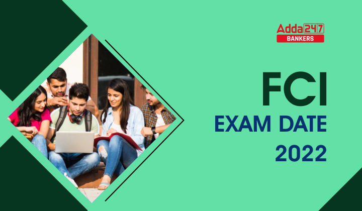 FCI Exam Date 2022 Out, Manager & Assistant Grade 3 Posts_40.1