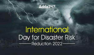International Day for Disaster Risk Reduction 2022, Theme, History & Significance