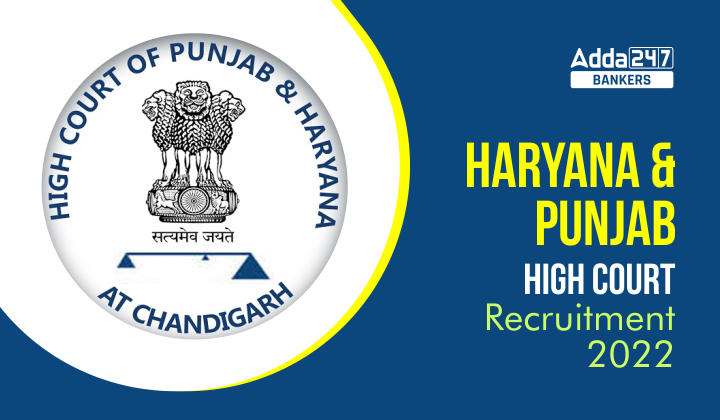 Punjab Haryana High Court Clerk Recruitment 2022 For 390 Vacancy -_40.1