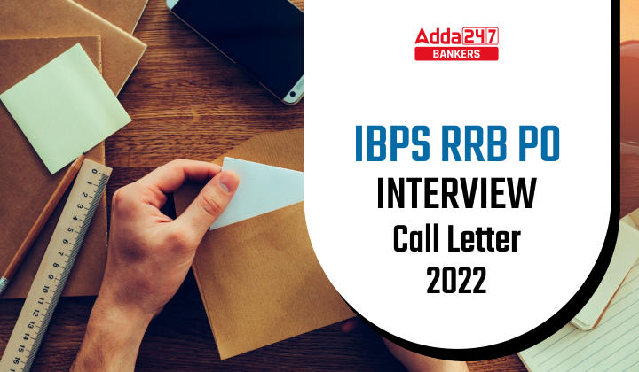 IBPS RRB PO Interview Call Letter 2022 Out for Officer Scale I_40.1