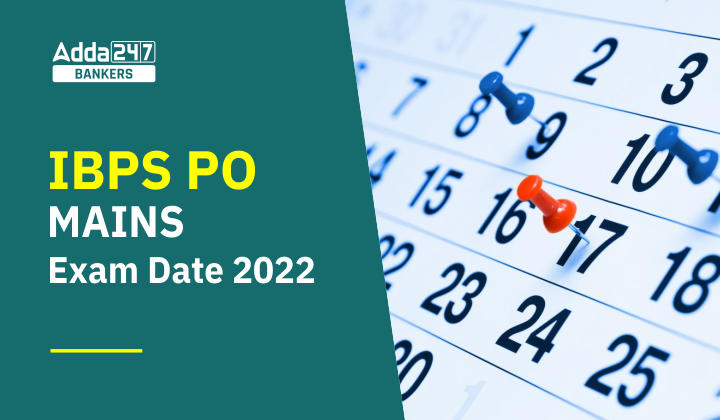 IBPS PO Mains Exam Date 2022 Mains Exam Schedule_40.1