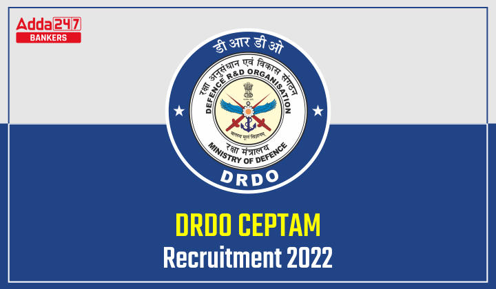 DRDO Recruitment 2022, Last Date Extended to Apply Online for 1061 Ceptam 10 Admin & Allied Post |_40.1