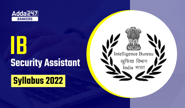 IB Security Assistant Syllabus 2022 & Exam Pattern, Check Here_40.1