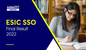 ESIC SSO Final Result 2022 Out, Final Merit List PDF