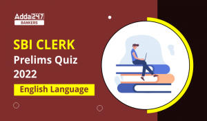 English Quizzes For SBI Clerk Prelims 2022- 08th November