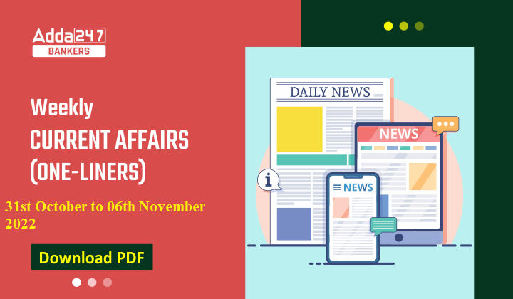 Weekly Current Affairs One-Liners | 31st October to 06th November 2022_40.1