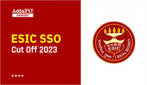 ESIC SSO Cut Off 2023 Previous Year Cut Off