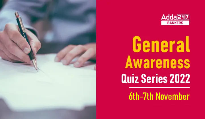 General Awareness Quiz Series 2022: 6th-7th November_40.1