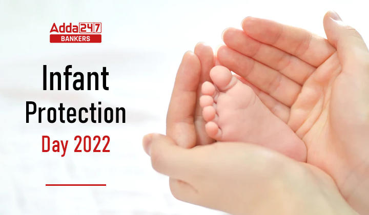 Infant Protection Day 2022, Theme & Significance_40.1