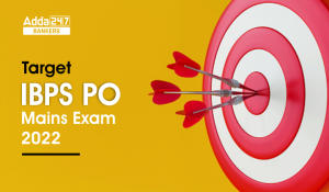 Target IBPS PO Mains Exam 2022