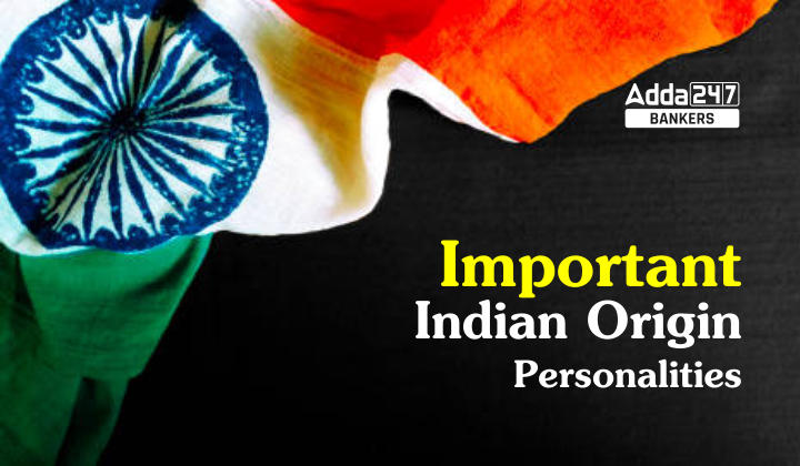 Indian Origin and Related Current Affairs_40.1