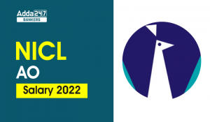 NICL AO Salary 2022 Pay Scale, Salary Structure, Perks & Promotion