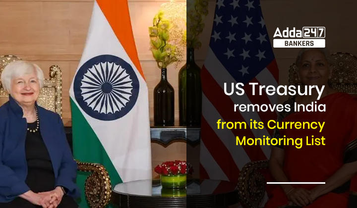US Treasury removes India from its Currency Monitoring List_40.1