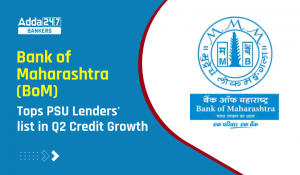Bank of Maharashtra (BoM) tops PSU lenders’ list in Q2 credit growth