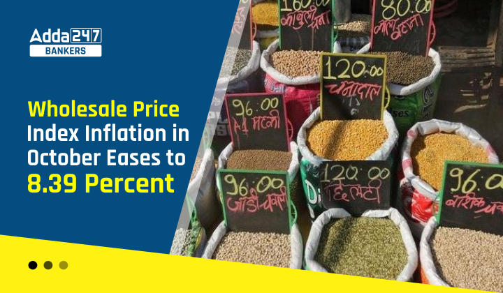 Wholesale Price Index inflation in October eases to 8.39 per cent_40.1