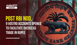 Post RBI Nod, 9 Vostro Accounts Opened To Facilitate Overseas Trade In Rupee