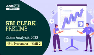 SBI Clerk Exam Analysis 2022 19th November, Shift 2, Exam Review