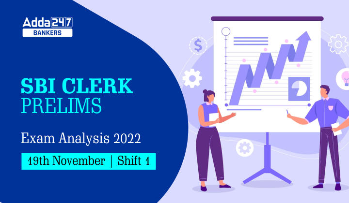SBI Clerk Exam Analysis 2022 19th November, Shift 1, Exam Review_40.1
