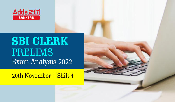 SBI Clerk Exam Analysis 2022 20th November, Shift 1, Exam Review_40.1