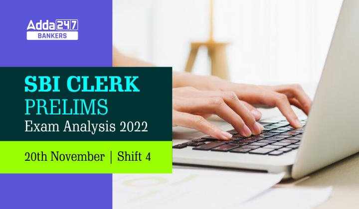 SBI Clerk Exam Analysis 2022 20th November, Shift 4, Exam Level_40.1
