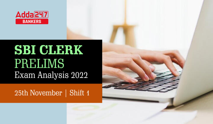 SBI Clerk Exam Analysis 2022 Today Shift, 25th November, Exam Review_40.1