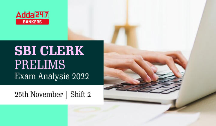 SBI Clerk Exam Analysis 2022 25th November, Shift 2, Exam Asked Questions_40.1