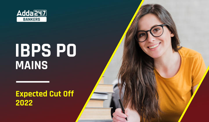IBPS PO Mains Expected Cut Off 2022 Category-Wise Cut-Off Marks_40.1