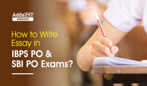 How to Write Essay in SBI PO Mains Exams?