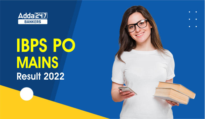 IBPS PO Mains Result 2022 Out, Download Result Link |_40.1