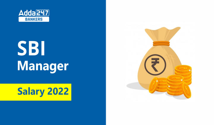 SBI Manager Salary 2022 in Hand Salary, Basic Pay & Perks_40.1