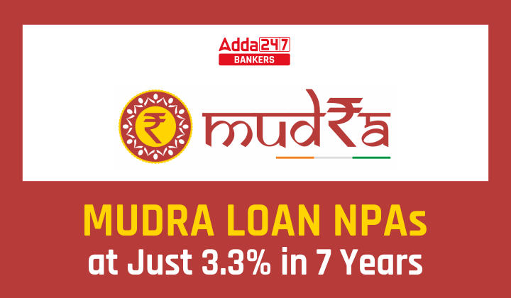 Small is Good: Mudra Loan NPAs at Just 3.3% in 7 years_40.1