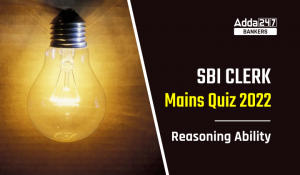 Reasoning Ability Quiz For SBI Clerk Mains 2022- 29th November