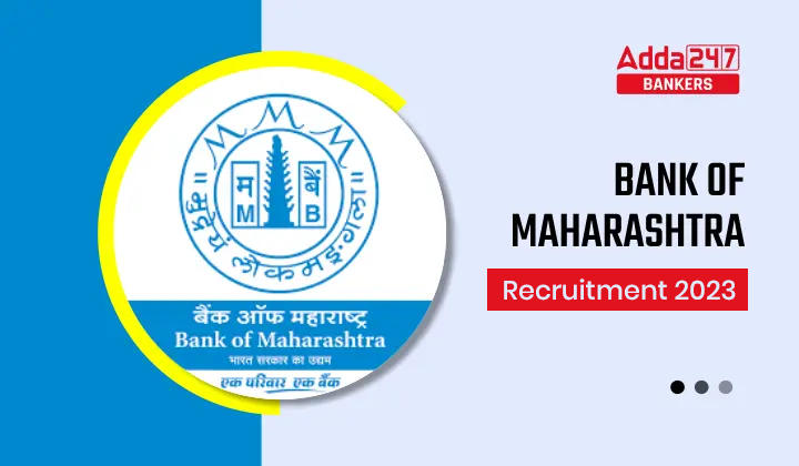 Bank of Maharashtra Recruitment 2023 551 Vacancies Live Updates_40.1