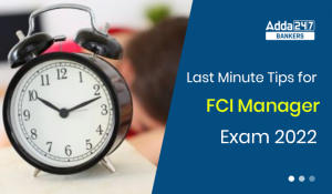 Last Minute Tips for FCI Manager Phase 1 Exam 2022