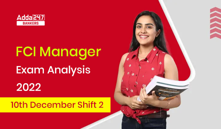 FCI Manager Exam Analysis 2022 Shift 2, 10th December Exam Review & Exam Level |_40.1