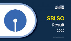 SBI SO Result 2022 Out for 714 Vacancies, Check Result Link