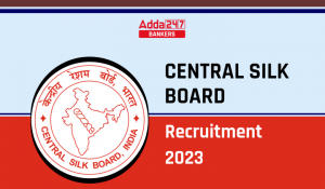 Central Silk Board(CSB) Recruitment 2022-23 Notification For 142 Vacancies