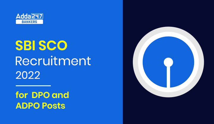 SBI SCO Recruitment 2022 for DPO and ADPO Posts |_40.1