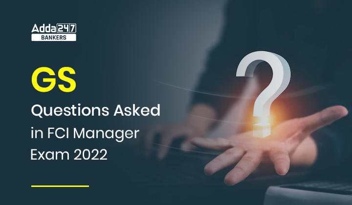 GS Questions Asked in FCI Manager Exam 2022 |_40.1