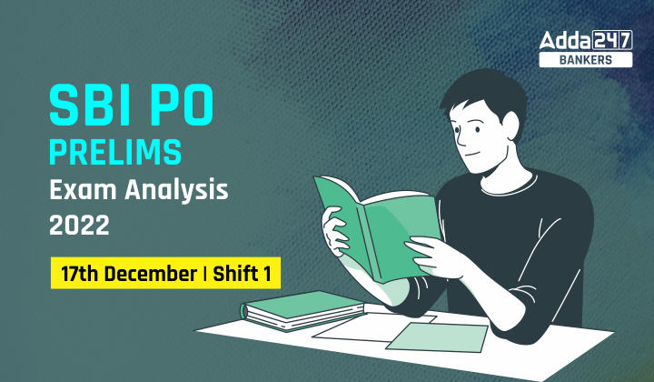 SBI PO Exam Analysis 2022 Shift 1 17th December, Good Attempts & Exam Level |_40.1